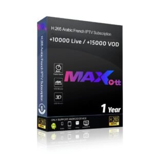 abonnment iptv max ott chaines & vods (12 Mois)